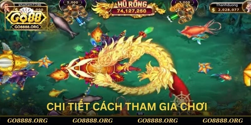 Cách tham gia chơi chi tiết nhanh chóng Cách tham gia chơi chi tiết nhanh chóng